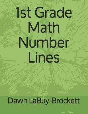 1st Grade Math Number Lines by Labuy-Brockett, Dawn