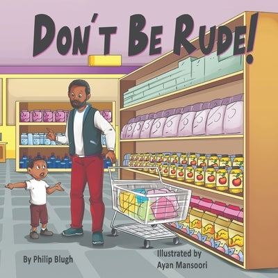 Don't Be Rude! by Blugh, Philip