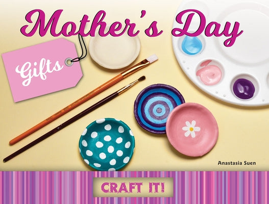Mother's Day Gifts by Suen, Anastasia