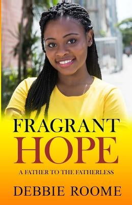 Fragrant Hope by Roome, Debbie