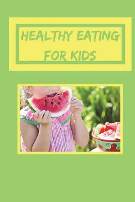 Healthy Eating for Kids: Healthy Cookbook for Kids, Healthy Recipes for Children, 6 X 9 Create Your Own Cookbook by Bright, Glenn