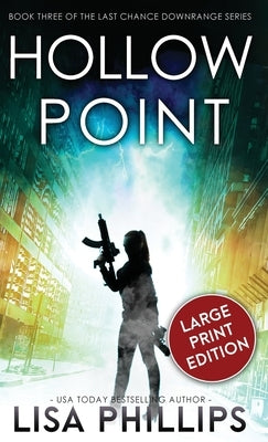 Hollow Point by Phillips, Lisa