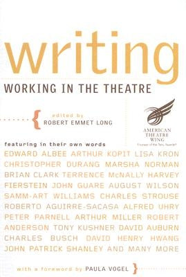 Writing: Working in the Theatre by Long, Robert Emmet
