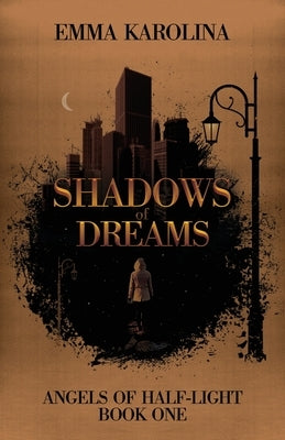 Shadows of Dreams by Karolina, Emma