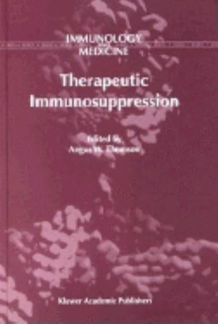 Therapeutic Immunosuppression by Thomson, Angus W.