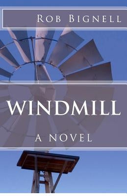 Windmill by Bignell, Rob