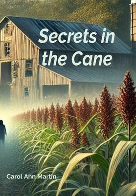 Secrets in the Cane by Martin, Carol Ann