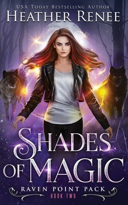 Shades of Magic by Renee, Heather