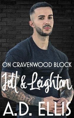Jett & Leighton: On Cravenwood Block by Ellis, A. D.