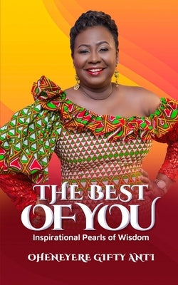 The Best of You by Anti, Oheneyere Gifty