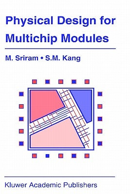 Physical Design for Multichip Modules by Sriram, Mysore