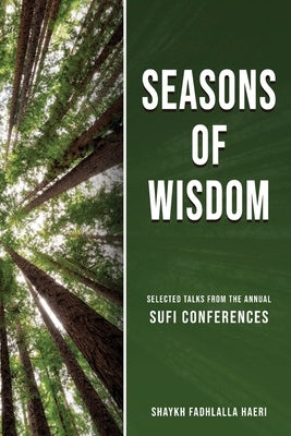 Seasons of Wisdom by Haeri, Shaykh Fadhlalla