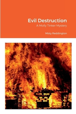 Evil Destruction: A Molly Tinker Mystery by Reddington, Misty