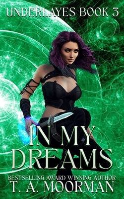 In My Dreams by Moorman, T. a.