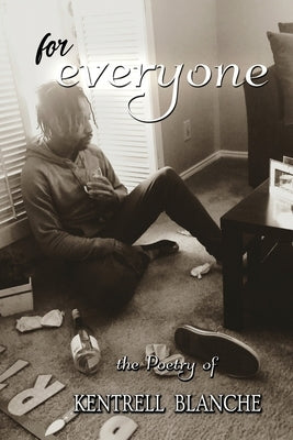 for everyone by Blanche, Kentrell
