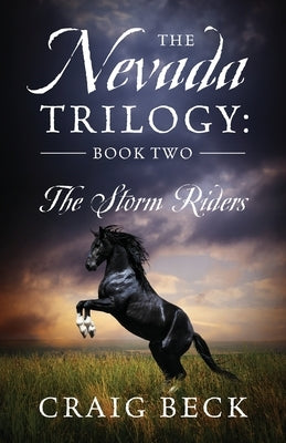 The Nevada Trilogy: Book Two: The Storm Riders by Beck, Craig