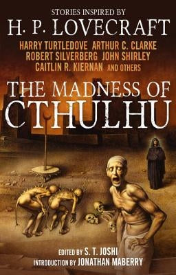 The Madness of Cthulhu, Volume 1 by Joshi, S. T.