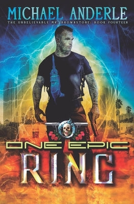 One Epic Ring: An Urban Fantasy Action Adventure by Anderle, Michael