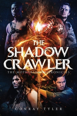 The Shadow Crawler: The Motherland Chronicles by Tyler, Conray