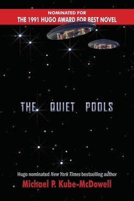 The Quiet Pools by Kube-McDowell, Michael P.