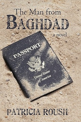 The Man from Baghdad by Patricia Roush, Roush
