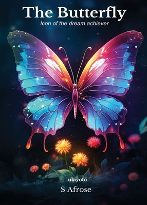 The Butterfly by S Afrose