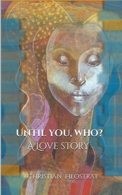 Until You, Who? by Filostrat, Christian