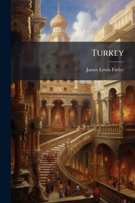 Turkey by Farley, James Lewis
