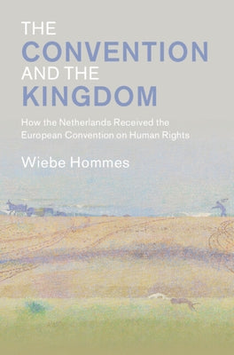 The Convention and the Kingdom by Hommes, Wiebe