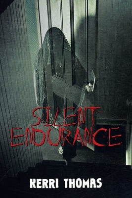 Silent Endurance by Thomas, Kerri