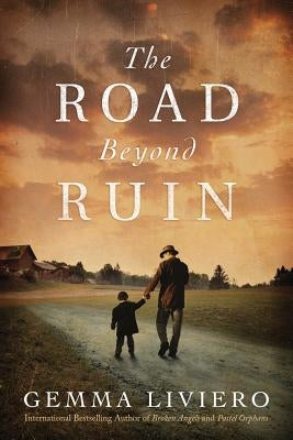 The Road Beyond Ruin by Liviero, Gemma