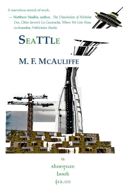seattle: a novella by McAuliffe, M. F.