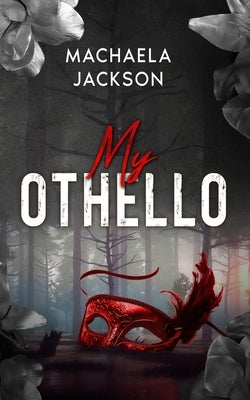 My Othello by Jackson, Machaela