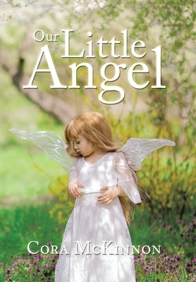 Our Little Angel by McKinnon, Cora