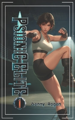 Psionic Elite: A Psi-Fantasy Adventure by Rogan, Danny