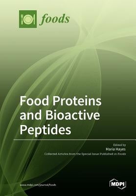 Food Proteins and Bioactive Peptides by Hayes, Maria
