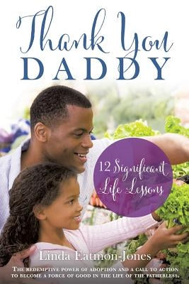 Thank You Daddy by Eatmon-Jones, Linda