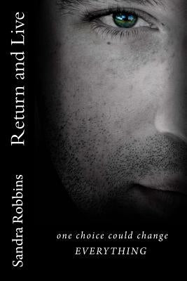 Return and Live by Robbins, Sandra