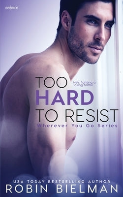 Too Hard to Resist by Bielman, Robin