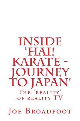 Inside 'Hai! Karate - Journey to Japan' by Broadfoot, Joe