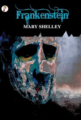 Frankenstein by Shelley, Mary