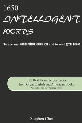 1650 Intelligent Words: The Best Example Sentences from Great English and American Books by Choi, Stephen