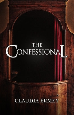 The Confessional by Ermey, Claudia
