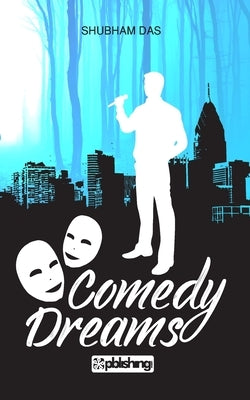 Comedy Dreams by Das, Shubham