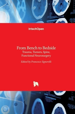 From Bench to BedsideTrauma, Tumors, Spine, Functional Neurosurgery by Signorelli, Francesco