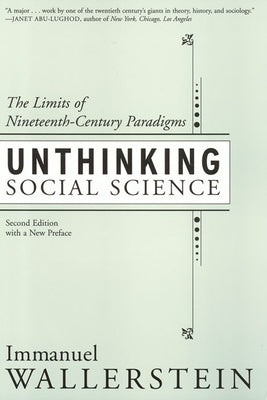 Unthinking Social Science: Limits of 19th Century Paradigms by Wallerstein, Immanuel