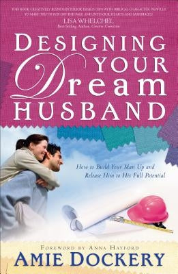 Designing Your Dream Husband by Dockery, Amie