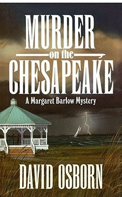 Murder on the Chesapeake: A Margaret Barlow Mystery by Osborn, David