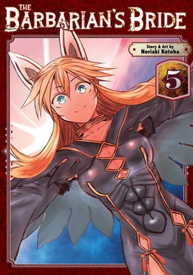 The Barbarian's Bride Vol. 5 by Kotoba, Noriaki