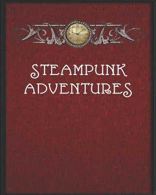 Steampunk Adventures: Mapping Paper for the Dungeon Master with Alternating Hexagon Paper (Small) and Graph Paper by Schuttelspeer, Anne